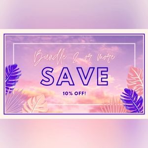Bundle 2 or more for 10% off